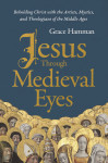 Jesus through Medieval Eyes - text