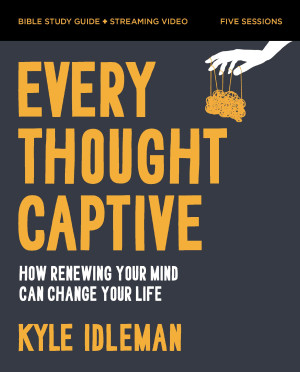 Every Thought Captive Bible Study Guide plus Streaming Video by Kyle Idleman from HarperCollins Christian Publishing in Religion category