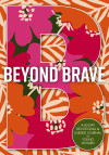 Beyond Brave - text