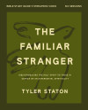 Familiar Stranger Bible Study Guide plus Streaming Video - text