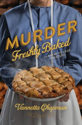 Murder Freshly Baked by Vannetta Chapman from HarperCollins Christian Publishing in General Novel category