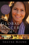 Global Soccer Mom by Shayne Moore from  in  category