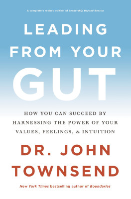 Leading from Your Gut by John Townsend from HarperCollins Christian Publishing in Motivation category
