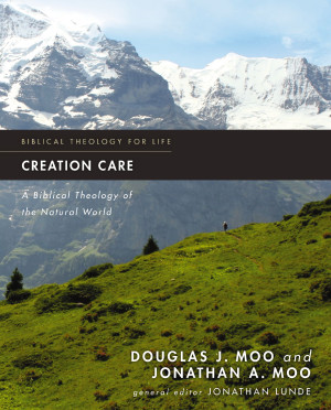 Creation Care by Jonathan A.  Moo from HarperCollins Christian Publishing in Religion category