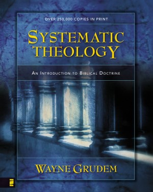 Systematic Theology by Wayne A. Grudem from HarperCollins Christian Publishing in Religion category