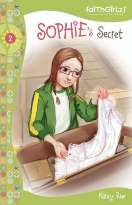 Sophie's Secret by Nancy N. Rue from HarperCollins Christian Publishing in Teen Novel category