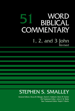 1, 2, and 3 John, Volume 51 by Dr Stephen S. Smalley from HarperCollins Christian Publishing in Religion category