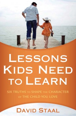 Lessons Kids Need to Learn by David Staal from HarperCollins Christian Publishing in Religion category