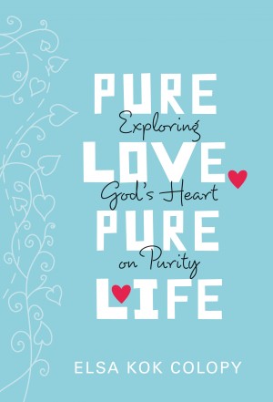 Pure Love, Pure Life by Elsa Kok Colopy from HarperCollins Christian Publishing in General Novel category