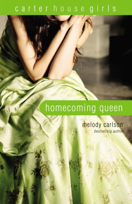 Homecoming Queen by Melody Carlson from HarperCollins Christian Publishing in Teen Novel category