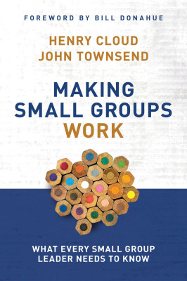 Making Small Groups Work by John Townsend from HarperCollins Christian Publishing in Religion category