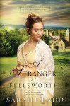 Stranger at Fellsworth by Sarah E. Ladd from  in  category