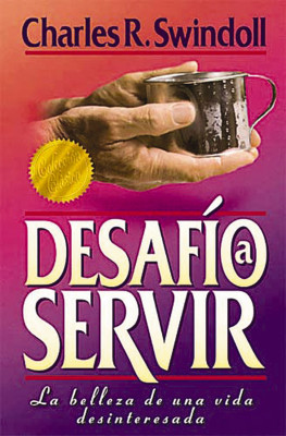 Desafío a servir by Charles R. Swindoll from HarperCollins Christian Publishing in Religion category