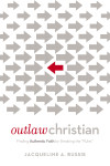 Outlaw Christian by Jacqueline A. Bussie from  in  category
