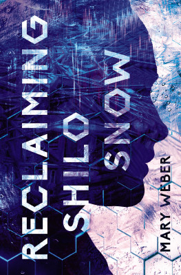 Reclaiming Shilo Snow by Mary Weber from HarperCollins Christian Publishing in General Novel category