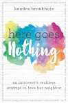 Here Goes Nothing by Kendra Broekhuis from  in  category
