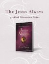 Jesus Always 52-Week Discussion Guide by Sarah Young from HarperCollins Christian Publishing in Religion category Jesus Always 52-Week Discussion Guide by Sarah Young from in category