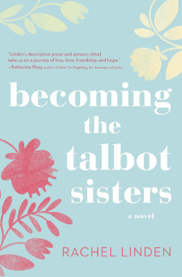 Becoming the Talbot Sisters by Rachel Linden from HarperCollins Christian Publishing in General Novel category