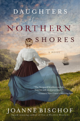 Daughters of Northern Shores by Joanne Bischof from HarperCollins Christian Publishing in General Novel category