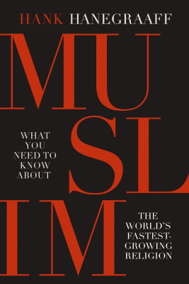 MUSLIM by Hank Hanegraaff from HarperCollins Christian Publishing in Religion category