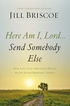 Here Am I, Lord...Send Somebody Else - text