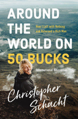 Around the World on 50 Bucks by Christopher Schacht from HarperCollins Christian Publishing in Travel category