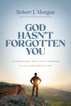 God Hasn't Forgotten You - text