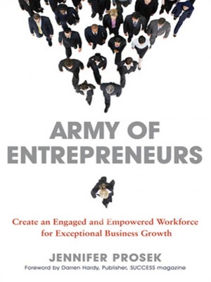 Army of Entrepreneurs by Jennifer PROSEK from HarperCollins Christian Publishing in Business & Management category
