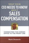 What Your CEO Needs to Know About Sales Compensation by Mark Donnolo from  in  category