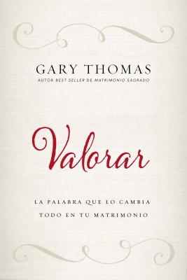 Valorar by Gary L. Thomas from HarperCollins Christian Publishing in Religion category