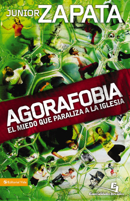 Agorafobia by Junior Zapata from HarperCollins Christian Publishing in Religion category