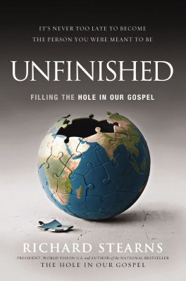 Unfinished by Richard Stearns from HarperCollins Christian Publishing in Religion category