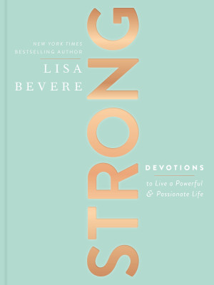 Strong by Lisa Bevere from HarperCollins Christian Publishing in Religion category