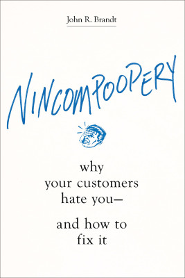 Nincompoopery by John R. Brandt from HarperCollins Christian Publishing in Business & Management category