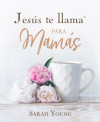 Jesús te llama para mamás - text