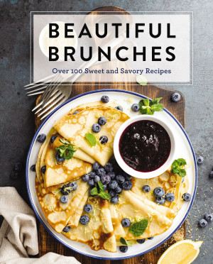 Beautiful Brunches: The Complete Cookbook by Cider Mill Press from HarperCollins Christian Publishing in Recipe & Cooking category