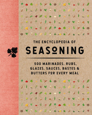 Encyclopedia of Seasoning by The Coastal Kitchen from HarperCollins Christian Publishing in Recipe & Cooking category