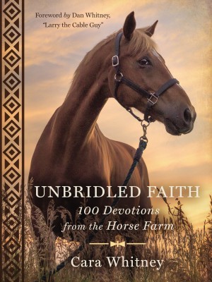 Unbridled Faith by Cara Whitney from HarperCollins Christian Publishing in Religion category