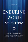 Enduring Word Study Bible: Pastoral Commentary from Every Chapter of the Bible (NKJV) - text