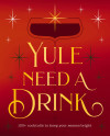 Yule Need a Drink - text