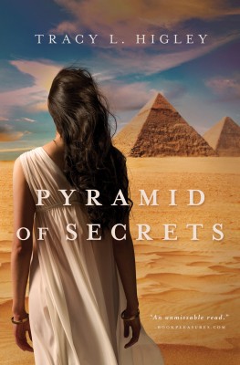 Pyramid of Secrets by Tracy Higley from HarperCollins Christian Publishing in General Novel category