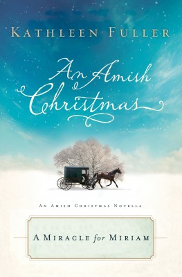 Miracle for Miriam by Kathleen Fuller from HarperCollins Christian Publishing in General Novel category