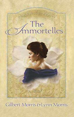 Immortelles by Lynn Morris from HarperCollins Christian Publishing in General Novel category