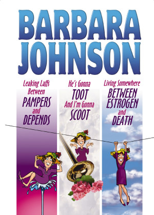 Leaking Laffs Between Pampers and Depends by Barbara Johnson from HarperCollins Christian Publishing in Wedding category