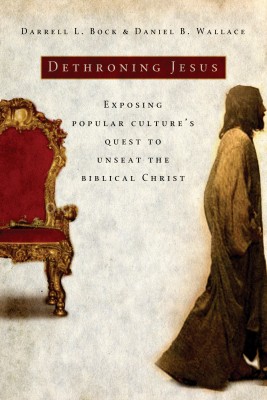 Dethroning Jesus by Daniel B. Wallace from HarperCollins Christian Publishing in Religion category