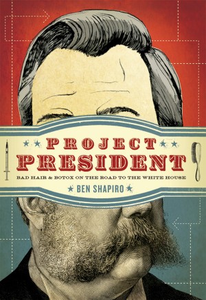Project President by Ben Shapiro from HarperCollins Christian Publishing in Politics category