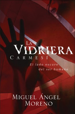 vidriera carmesí by Miguel Ángel Moreno from HarperCollins Christian Publishing in General Novel category