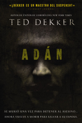Adán by Ted Dekker from HarperCollins Christian Publishing in General Novel category