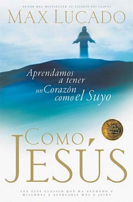Como Jesús by Max Lucado from HarperCollins Christian Publishing in Religion category