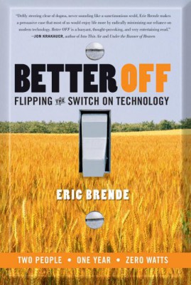 Better Off by Eric Brende from HarperCollins Publishers LLC (US) in Engineering & IT category